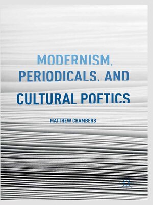 cover image of Modernism, Periodicals, and Cultural Poetics